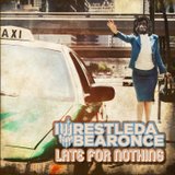 Iwrestledabearonce - Late For Nothing