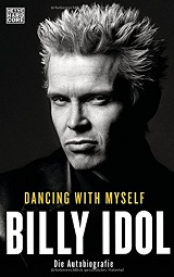 Billy Idol - Dancing With Myself Die Autobiografie
