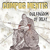 compos_mentis_-_our_kingdom_of_decay_2010.jpg