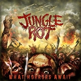 Jungle Rot - What Horrors Await