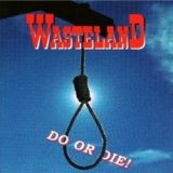 Wasteland - Do or Die