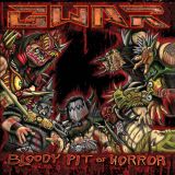 Gwar - The Bloody Pit Of Horror
