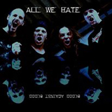 allwehate_bloodagainstblood