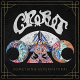 Crobot - Something Supernatural