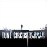 tunecircus thesoundofbreakingwaves