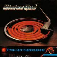 Status Quo IfYouCantStandTheHeat