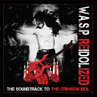wasp re idolized the soundtrack to the crimson idol 