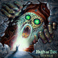 High On Fire ElectricMessiah