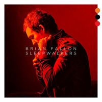 brian fallon sleepwalkers