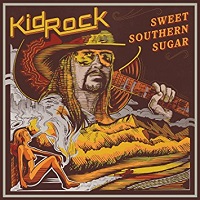 kidrock sweetsouthernsugar