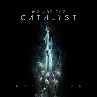 wearethecatalyst ephemeral
