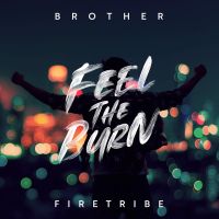 brotherfiretribe feeltheburn