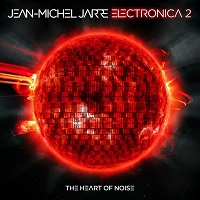 Jean-Michel-Jarre-electronica2-The-Heart-Of Noise-Artwork-px200