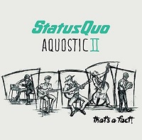Status Quo AquosticII