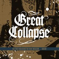 Great Collapse Neither Washington Nor Moscow Again