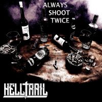 helltrail alwaysshoottwice