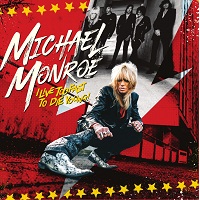 MichaelMonroe ILiveTooFastToDieYoung COVER ART 1000